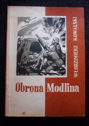 Okładka: Włodzimierz Tadeusz Kowalski - OBRONA MODLINA