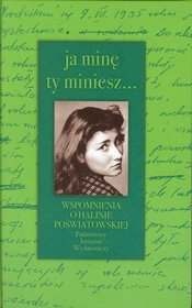 Okładka: Mariola Pryzwan - Ja minę, ty miniesz... : wspomnienia o Halinie Poświatowskiej