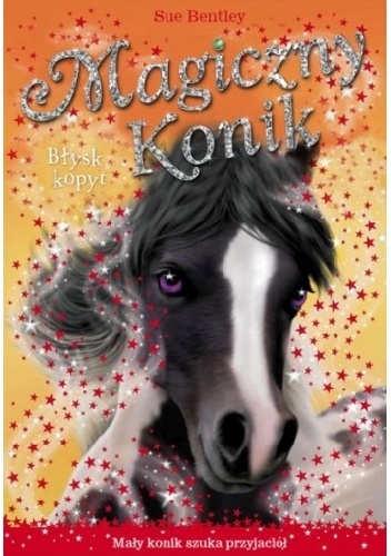 Okładka: Sue Bentley - Magiczny konik. Błysk kopyt