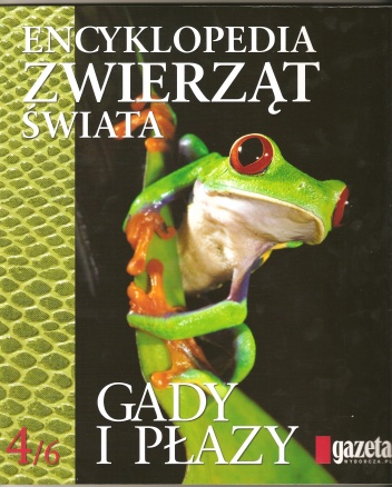 Okładka:  praca zbiorowa - Encyklopedia zwierząt świata. Gady i płazy