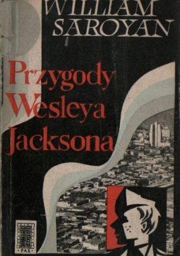 Okładka: William Saroyan - Przygody Wesleya Jacksona