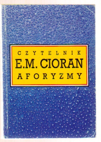 Okładka: Emil Cioran - Aforyzmy