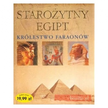 Okładka:  praca zbiorowa - Starożytny Egipt. Królestwo faraonów