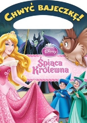 Okładka: Walt Disney - Chwyć bajeczkę! Śpiąca królewna