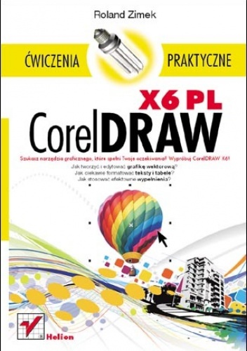 Okładka: Roland Zimek - CorelDRAW X6 PL. Ćwiczenia praktyczne