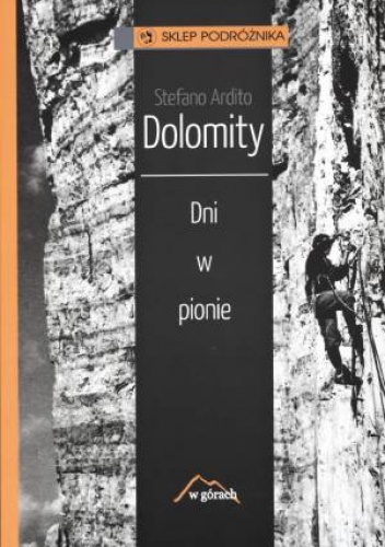 Okładka: Stefano Ardito - Dolomity. Dni w pionie