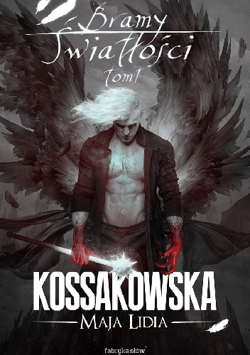 Okładka: Maja Lidia Kossakowska - Bramy Światłości t.1