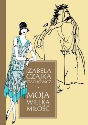 Okładka: Izabela Stachowicz - Moja wielka miłość