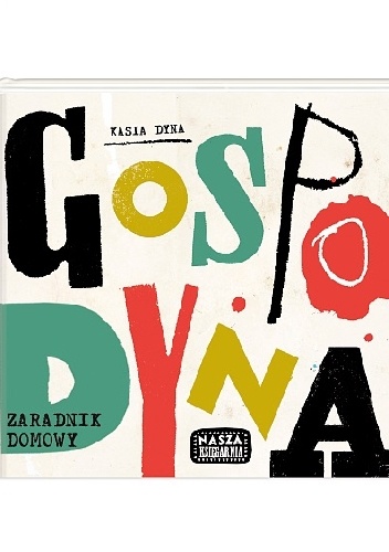 Okładka: Kasia Dyna - Gospodyna. Zaradnik domowy