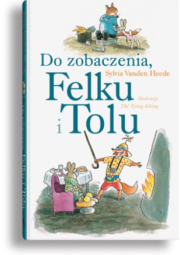Okładka: Thé Tjong-Khing - Do zobaczenia, Felku i Tolu