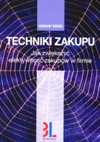 Okładka: Lennart Rosell - Techniki zakupu. Jak zwiększyć efektywność zakupów w firmie