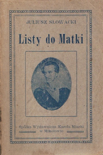 Okładka: Juliusz Słowacki - Listy do Matki, t. 2
