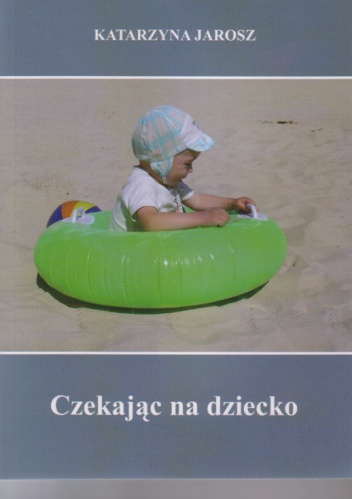 Okładka: Katarzyna Jarosz - Czekając na dziecko