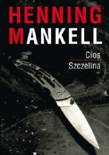 Okładka: Henning Mankell - Cios; Szczelina