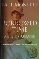 Okładka: Paul Monette - Borrowed Time. An AIDS Memoir