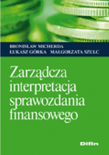 Okładka: Bronisław Micherda - Zarządcza interpretacja sprawozdania finansowego