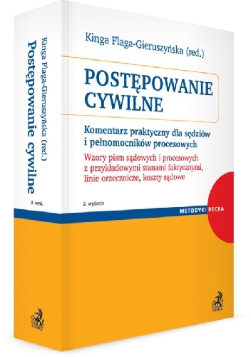 Okładka: Kinga Flaga-Gieruszyńska - Postępowanie cywilne. Komentarz praktyczny dla sędziów i pełnomocników procesowych