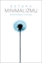 Okładka: Dominique Loreau - Sztuka minimalizmu w codziennym życiu