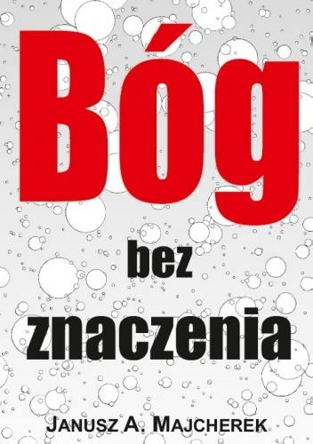 Okładka: Janusz Andrzej Majcherek - Bóg bez znaczenia