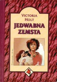 Okładka: Victoria Holt - Jedwabna zemsta