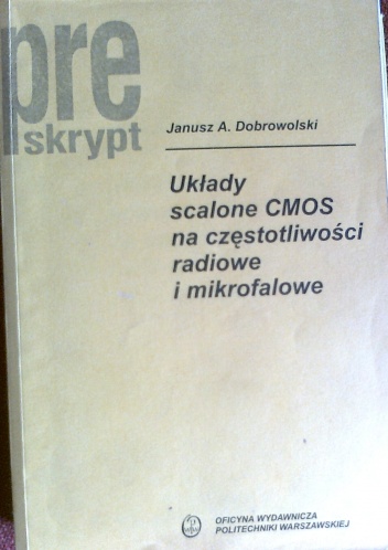 Okładka: Janusz A. Dobrowolski - Układy scalone CMOS na częstotliwości radiowe i mikrofalowe