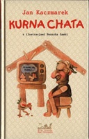 Okładka: Jan Kaczmarek - Kurna chata...: Wiersze, piosenki, piosneczki