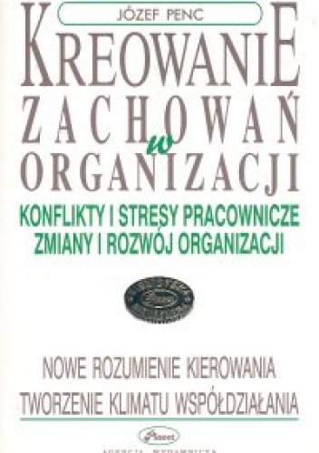 Okładka: Józef Penc - Kreowanie zachowań w organizacji