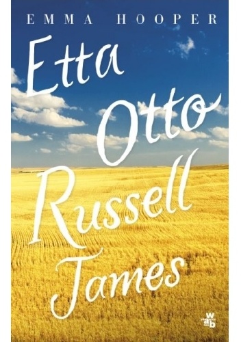 Okładka: Emma Hooper - Etta, Otto, Russell, James