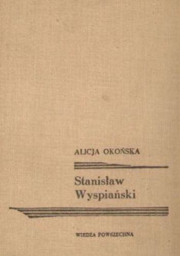 Okładka: Alicja Okońska - Stanisław Wyspiański