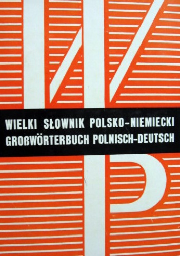 Okładka: Jan Piprek - Wielki słownik polsko-niemiecki. Tom I. A-N