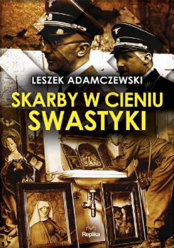 Okładka: Leszek Adamczewski - Skarby w cieniu swastyki