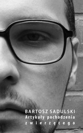 Okładka: Bartosz Sadulski - Artykuły pochodzenia zwierzęcego