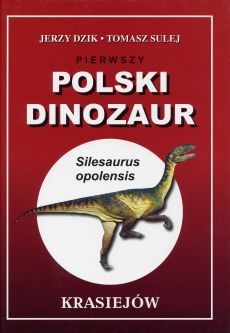 Okładka: Jerzy Dzik - Pierwszy Polski Dinozaur