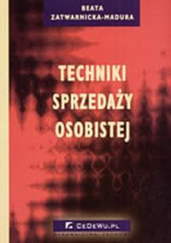 Okładka: Beata Zatwarnicka-Madura - Techniki sprzedaży osobistej