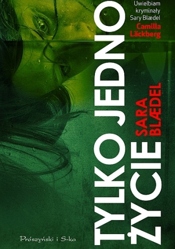 Okładka: Sara Blædel - Tylko jedno życie