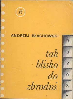 Okładka: Andrzej Błachowski - Tak blisko do zbrodni