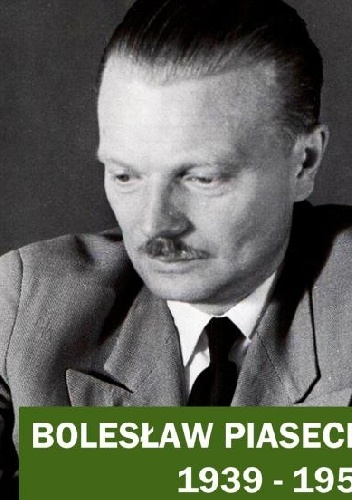 Okładka: Jan Engelgard - Bolesław Piasecki 1939-1956