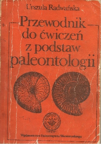 Okładka: Urszula Radwańska - Przewodnik do ćwiczeń z podstaw paleontologii