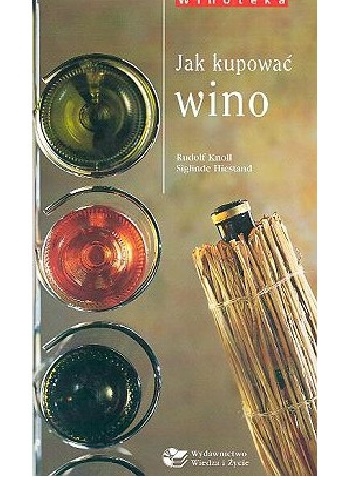 Okładka: Rudolf Knoll - Jak kupować wino