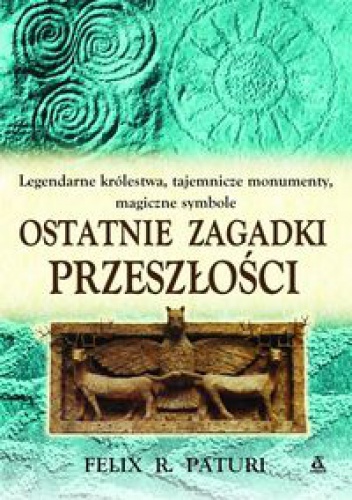 Okładka: Felix R. Paturi - Ostatnie zagadki przeszłości
