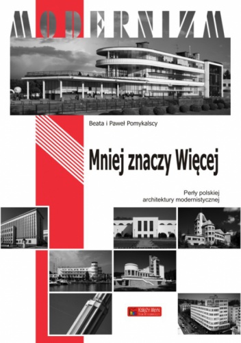 Okładka: Beata Pomykalska - Mniej znaczy więcej. Perły polskiej architektury modernistycznej