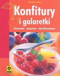 Okładka: Gabriele Lehari - Konfitury i galaretki. Owocowe, smaczne, wyrafinowane