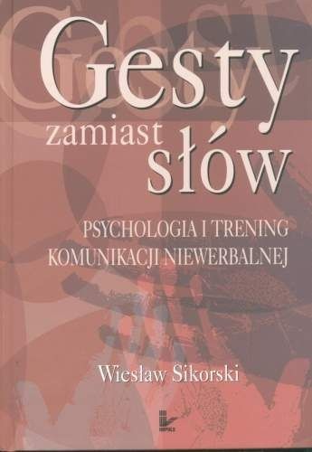 Okładka: Wiesław Sikorski - Gesty zamiast słów. Psychologia i trening komunikacji niewerbalnej