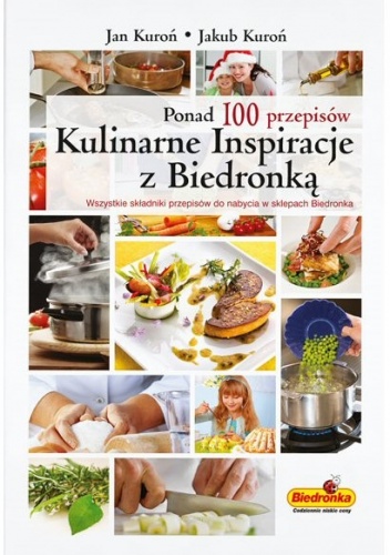 Okładka: Jakub Kuroń - Kulinarne inspiracje z Biedronką