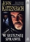 Okładka: John Katzenbach - W słusznej sprawie