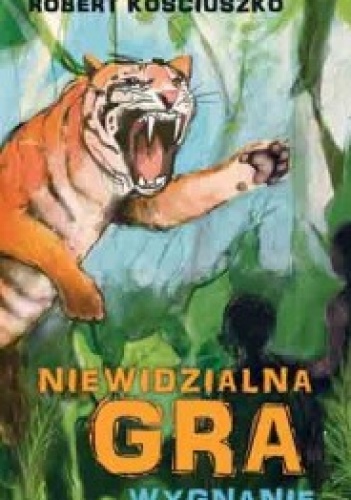Okładka: Robert Kościuszko - Niewidzialna gra. Wygnanie