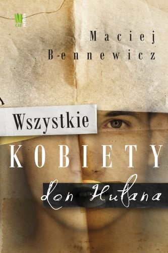 Okładka: Maciej Bennewicz - Wszystkie kobiety don Hułana