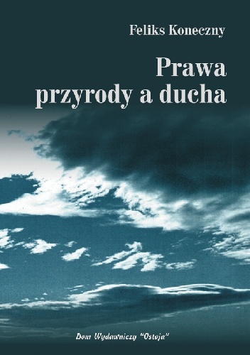 Okładka: Feliks Koneczny - Prawa przyrody a ducha