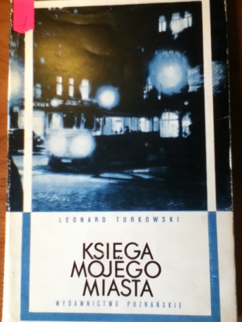 Okładka: Leonard Turkowski - Księga mojego miasta