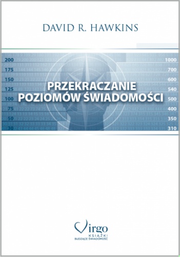 Okładka: David R. Hawkins - Przekraczanie poziomów świadomości